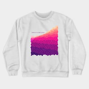 Celebrate the small victories Crewneck Sweatshirt